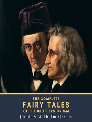 cover image of The Complete Fairy Tales of the Brothers Grimm